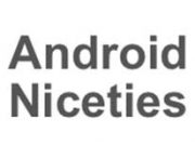android-niceties